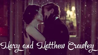 Downton Abbey: Mary and Matthew Crawley || Love & War (Аббатство Даунтон: Мэри и Мэттью Кроули)