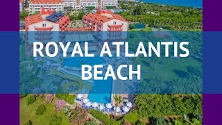 ROYAL ATLANTIS BEACH 4* Турция Сиде обзор – отель РОЯЛ АТЛАНТИС БИЧ 4* Сиде видео обзор