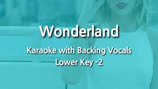 Wonderland (Lower Key -2) Karaoke with Backing Vocals