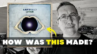 LEFTFIELD - Song of Life - How Was It Made?