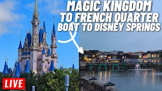 🔴 LIVE: Magic Kingdom To French Quarter resort then off on the boat to Disney Springs  6/30/23