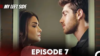 Sol Yanım | My Left Side Episode 7 (English Subtitles)