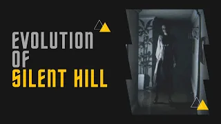 Silent Hill - Evolution of Games