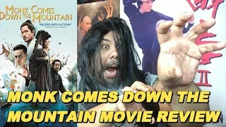 MOVIE DOJO EPISODE 30 (MONK COMES DOWN THE MOUNTAIN MOVIE REVIEW)