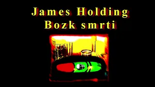 BOZK SMRTI - James Holding