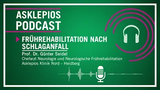 Podcast: Frührehabilitation nach Schlaganfall | Asklepios