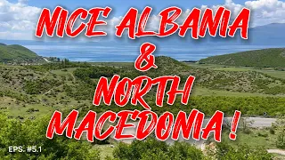 🏍 EPS. # 5.1 NICE ALBANIA & NORTH MACEDONIA 🏍💕