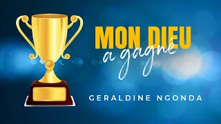 Géraldine Ngonda - Mon Dieu a gagné