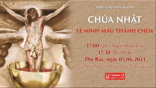 🔴Thánh Lễ Trực Tuyến | 17:30 | MÌNH MÁU THÁNH CHÚA | THỨ BẢY 5-6-2021 | NHÀ THỜ ĐỨC BÀ SÀI GÒN