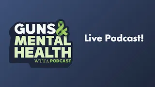 Guns and Mental Health Live with Ashley Hlebinsky