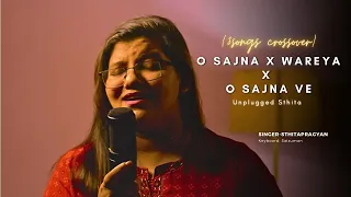 Sajni (female reply) x Wareya x O Sajna Ve  | Crossover Song | Sthitapragyan