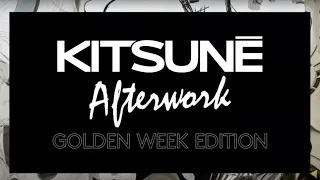 Kitsuné Afterwork Golden Week edition | Livestream