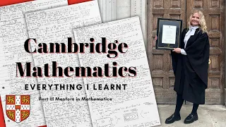 Everything I Learnt on my Maths Degree - Part III Cambridge Masters