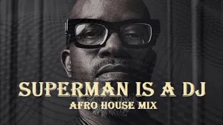 Superman Is A Dj | Black Coffee | Afro House @ Essential Mix Vol 289 BY Dj Gino Panelli