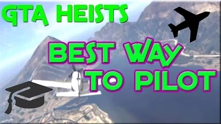 GTA V Heist: Prison Break - Best way to Pilot