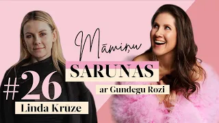 Māmiņu sarunas ar Gundegu Rozi. #26 Linda Krūze: "Zināju, ka man viss būs!”