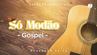 Só Modão Gospel ( Seleção Especial - Lançamento )