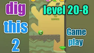 dig this 2 level 20-8 gameplay walkthrough Solution