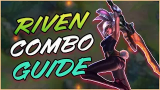 DETAILED Riven Combo Guide S11