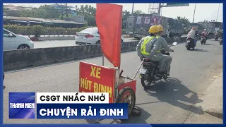 CSGT nhắc nhở tiệm sửa xe ‘tuyệt đối không được rải đinh’