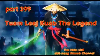 Tuam Leej Kuab The Legend Hmong Warrior ( Part 399 )