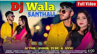 DJ wala Santali Full video Ashok Tudu New santhali VIkash besra