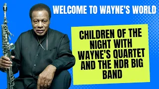 Welcome to Wayne Shorter's World - Children of the Night (Quartet and Big Band)