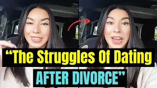 The Struggles Of Modern Women "DATING AFTER DIVORCE"| DAting Is "IMPOSSIBLE" |Women Hitting The Wall