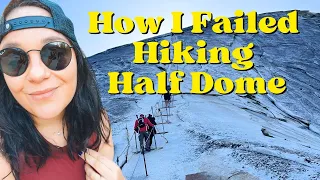 How I Failed Hiking Half Dome (and That's Okay!)