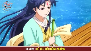 Full Bộ | Hồ Yêu Tiểu Hồng Nương | Tóm Tắt Anime | Review Anime