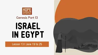 Lesson 13: Israel in Egypt. Hope Sabbath School