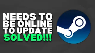 How To Fix Fatal Error "Needs to be online to update" on Steam | 2023 Easy