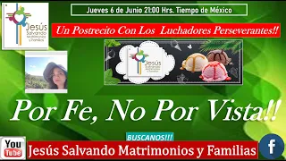 Por Fe, No Por Vista! Un Postrecito Con Los  Luchadores Perseverantes!! #restaurartumatrimonio,!