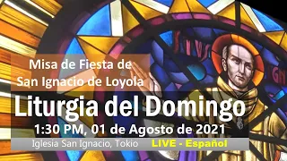 01/08/2021, 1:30 PM,  Domingo 18 del tiempo ordinario(Ciclo B) , Liturgia Del Domingo(スペイン語ミサ)