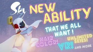 [Sky Interview] New ability ! - Virtual reality + New hair color and more !