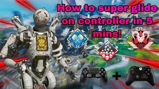 How To Super Glide On Controller IN 5 MINS (APEX LEGENDS Tips + MOTIVATION) CONSOLE OR PC