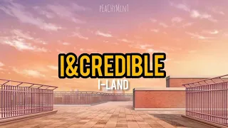 I&CREDIBLE - ILAND EASY LYRICS