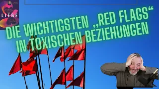 Die wichtigsten "red flags" in toxischen Beziehungen