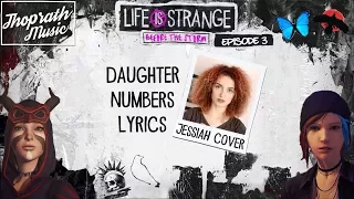 Daughter - Numbers (Lyrics) By Jessiah | Life is Strange Before the Storm Trailer Song/Soundtrack