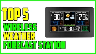 TOP 5: Best Wireless Weather Forecast Station 2022