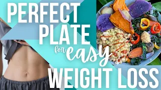Perfect Plate for Easy Weight Loss || NO MORE RESTRICTION!