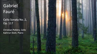 Gabriel Fauré - Cello Sonata No. 2, Op. 117