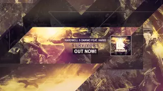 Hardwell & Dannic feat. Haris - Survivors (Extended Mix) [OUT NOW!]