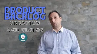 Product Backlog Creation and Timing (Scrum)