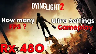 Dying Light 2 Gameplay on Rx 480 | Ryzen 5 2600 | Ultra Settings