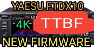 YAESU FTDX10 - 4K TT-BF Audio - New Firmware v01-11