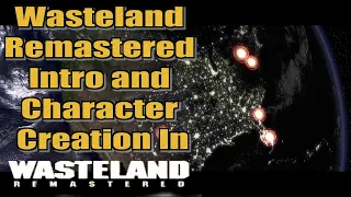 Wasteland Remastered Part 1 Intro and Character Creation