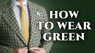 How To Wear, Match & Pair GREEN in Menswear - The Most Underrated Men's Clothing & Accessories Color