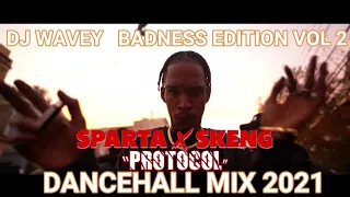 PROTOCOL 2021 DANCEHALL MIX BADNESS EDITION VOL2 SKENG SKILLIBENG TOMMY LEE KARTEL INTENCE RYTIKAL