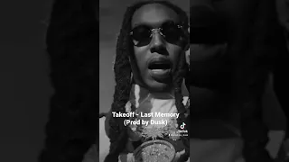 Takeoff - Last Memory (Prod by Dusk)